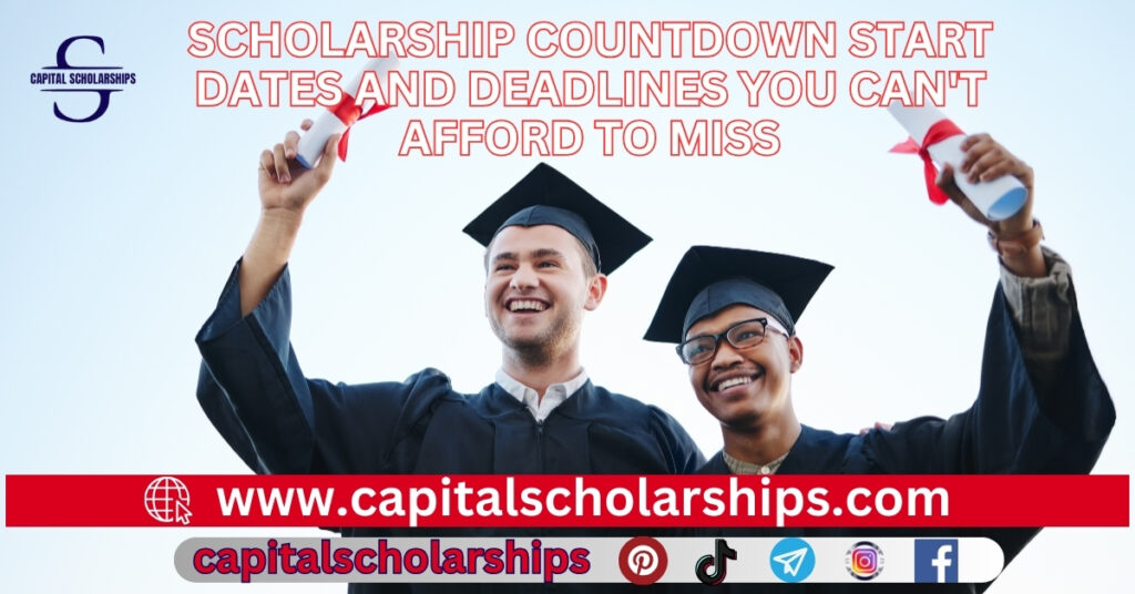 Scholarship Countdown Start Dates and Deadlines